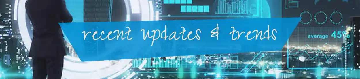 recent updates and trends